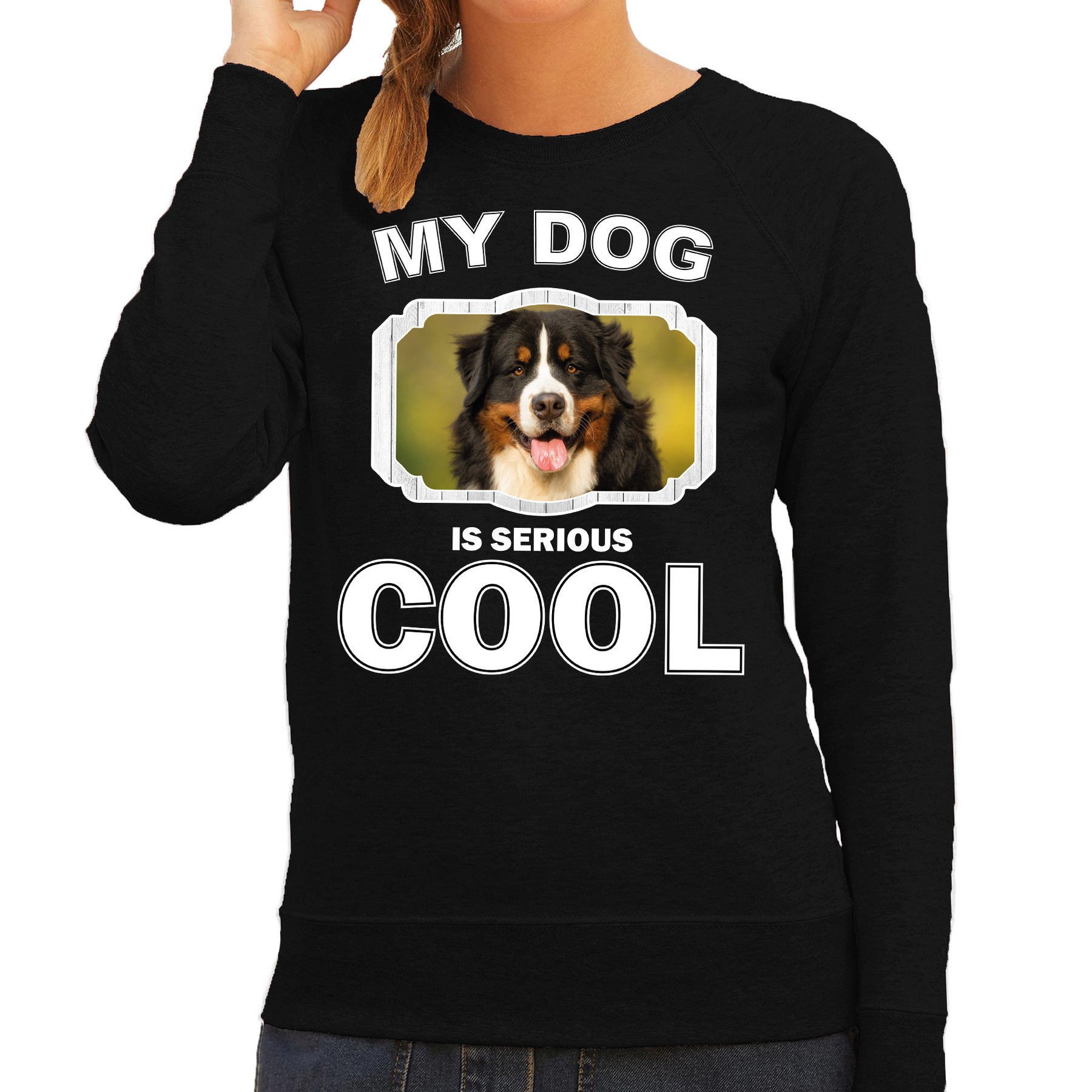 Berner sennen honden sweater-trui my dog is serious cool zwart voor dames