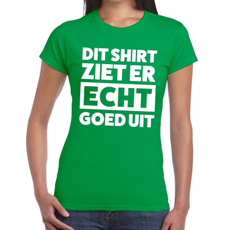 Dit shirt ziet er echt goed uit tekst t-shirt groen dames
