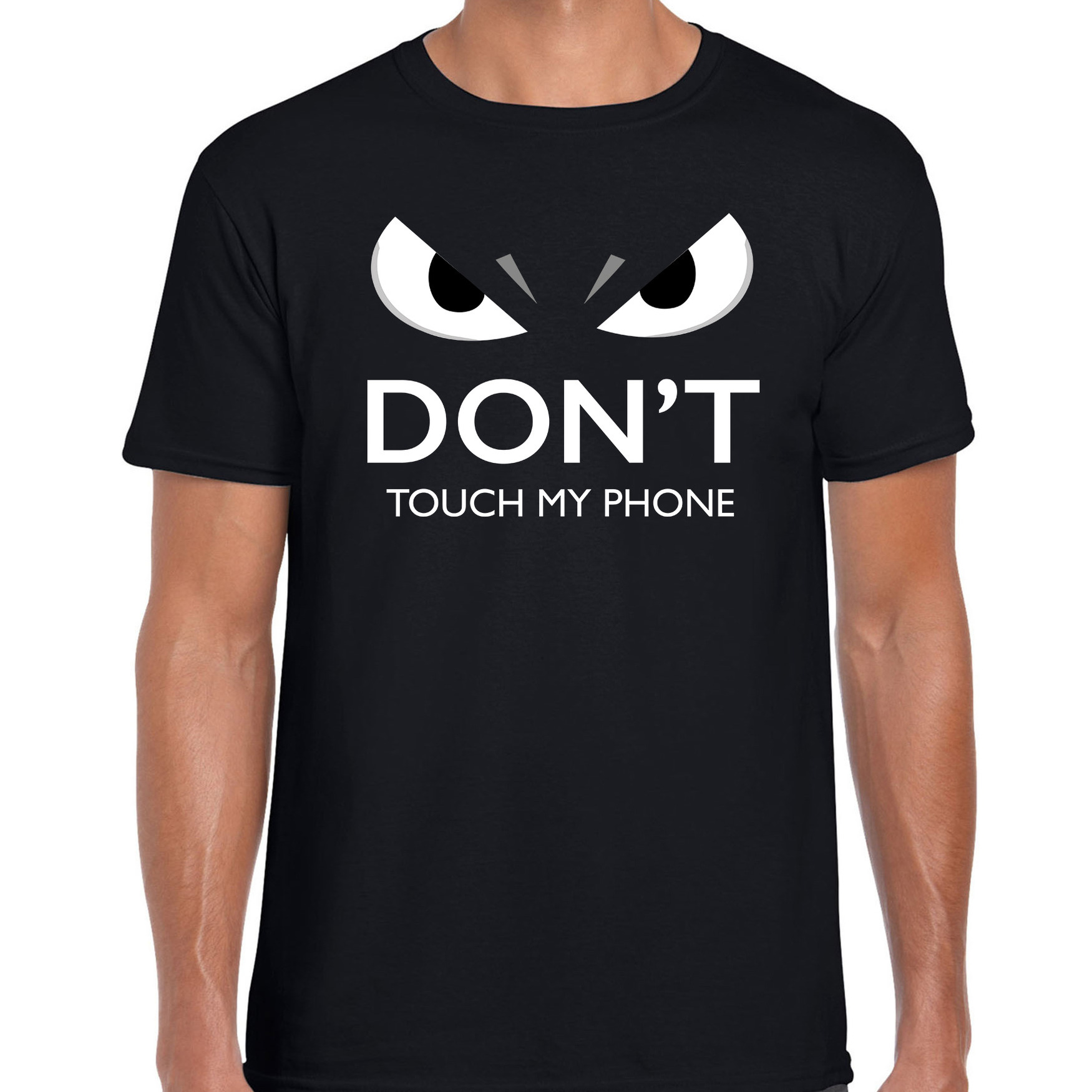 Dont touch my phone t-shirt zwart heren met gemene ogen