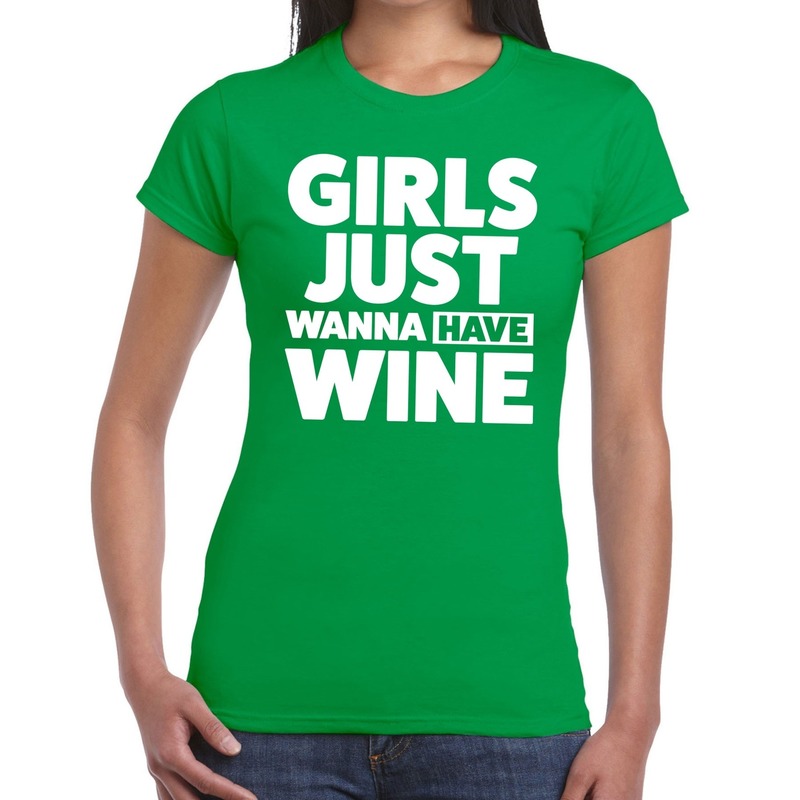Girls just wanna have Wine tekst t-shirt groen dames