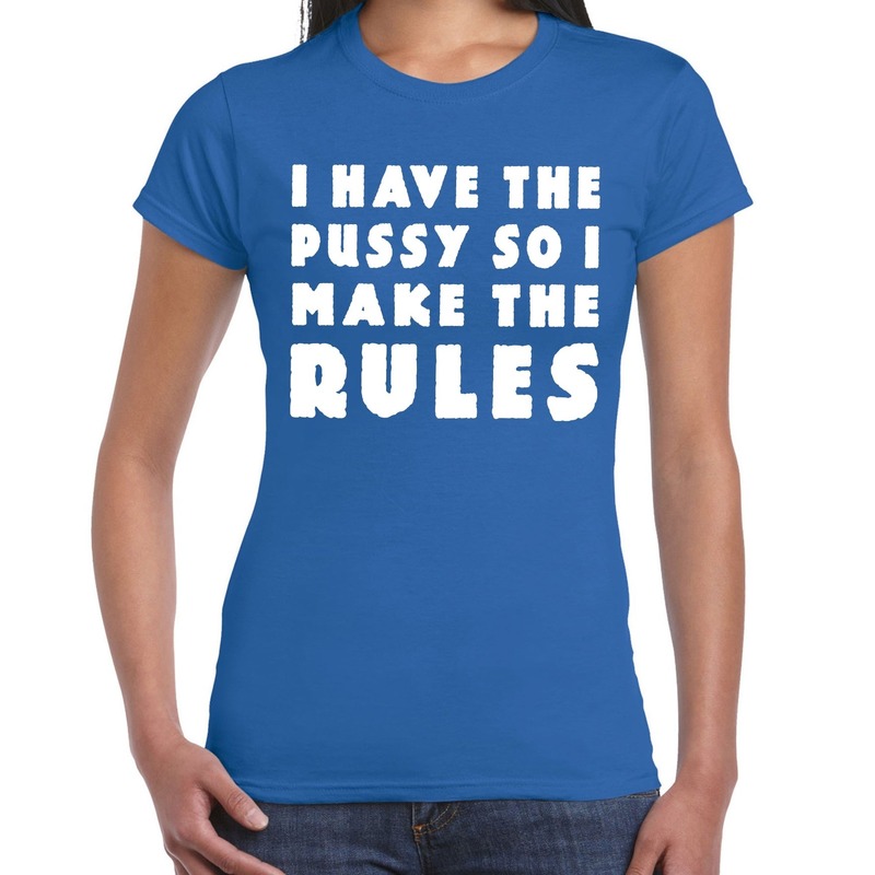 I have the pussy fun tekst t-shirt blauw voor dames