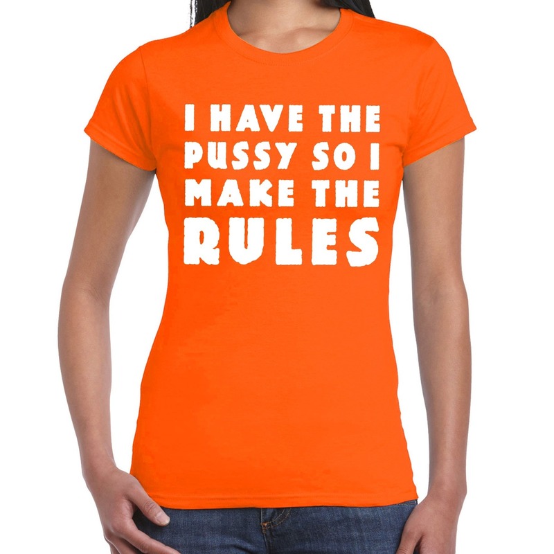 I have the pussy fun tekst t-shirt oranje voor dames