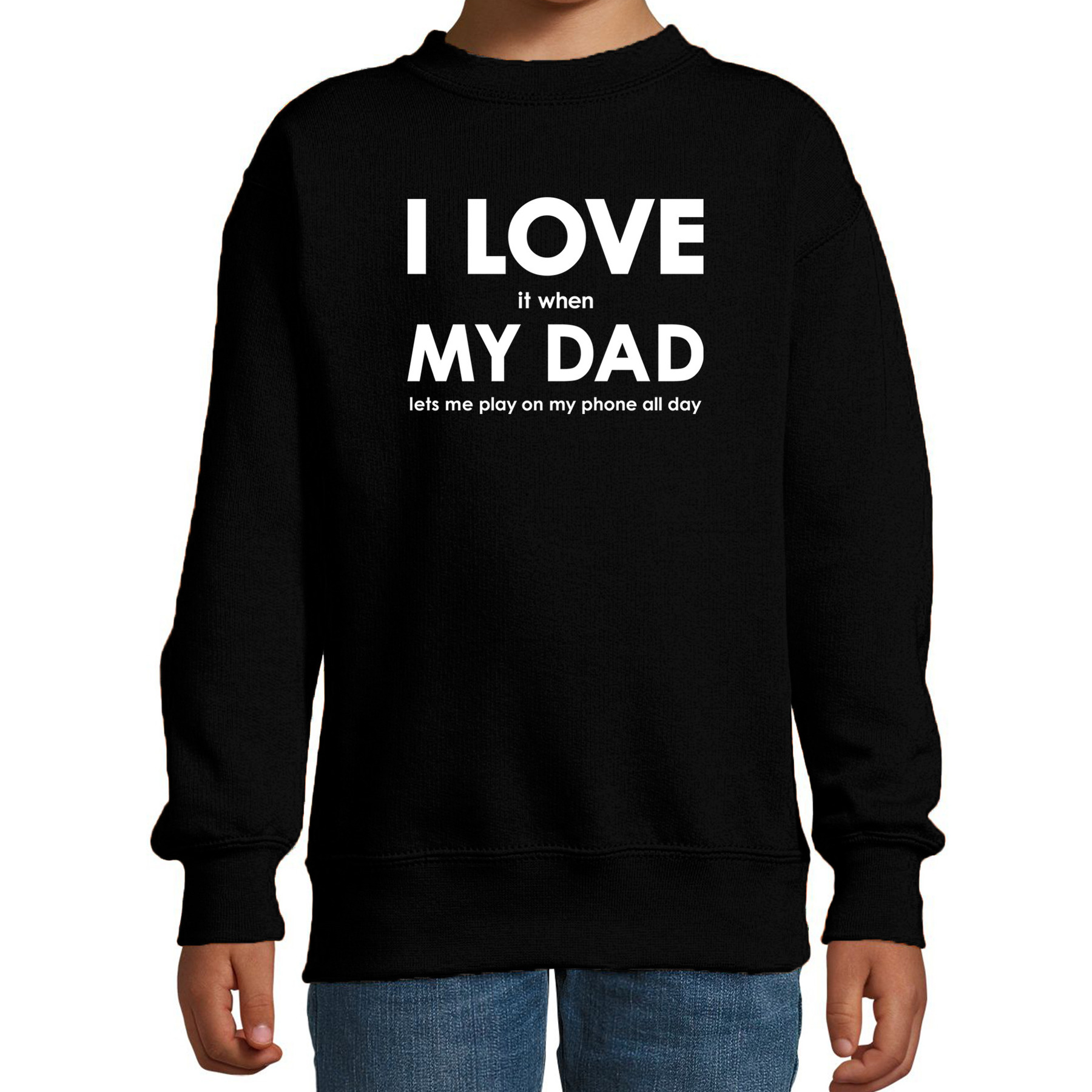 I love it when my dad lets me play on my phone all day sweater zwart voor kids