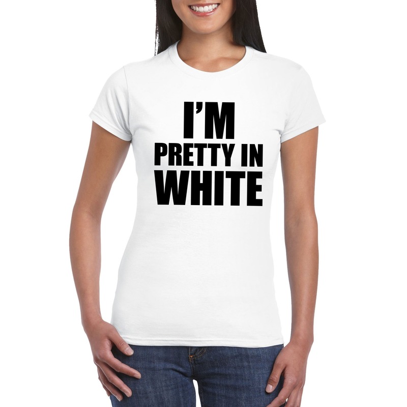 I'm pretty in white t-shirt wit dames
