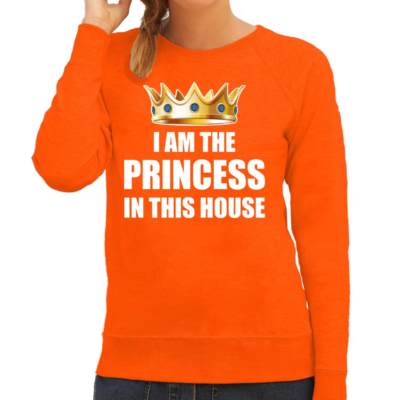 Koningsdag sweater Im the princess in this house oranje voor dam