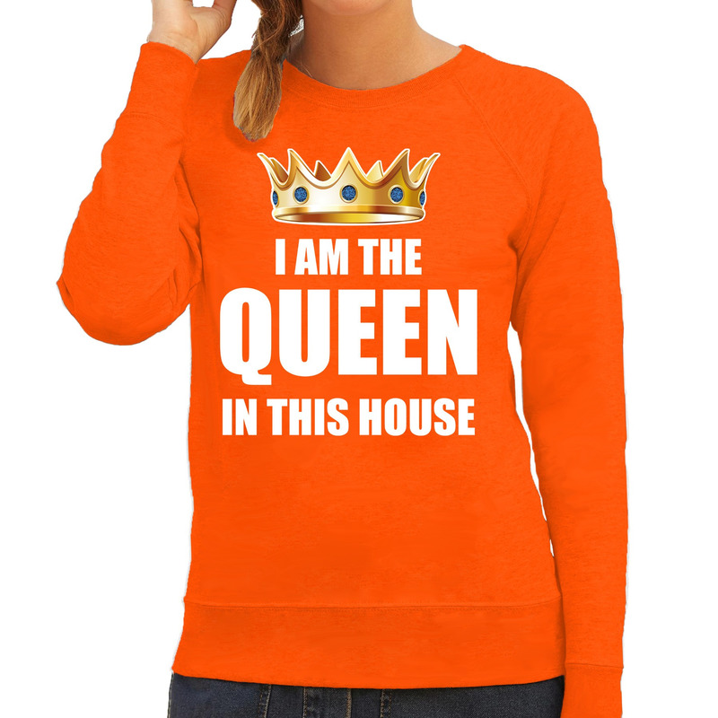 Koningsdag sweater Im the queen in this house oranje voor dames