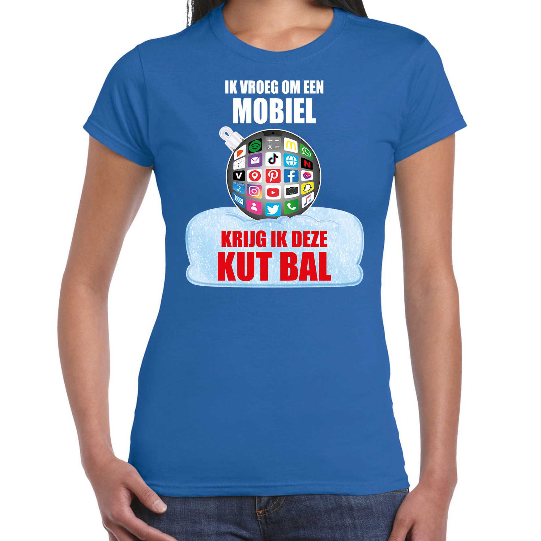 Kut Kerstbal shirt-Kerst outfit Ik vroeg om een mobiel krijg ik deze kut bal blauw voor dames
