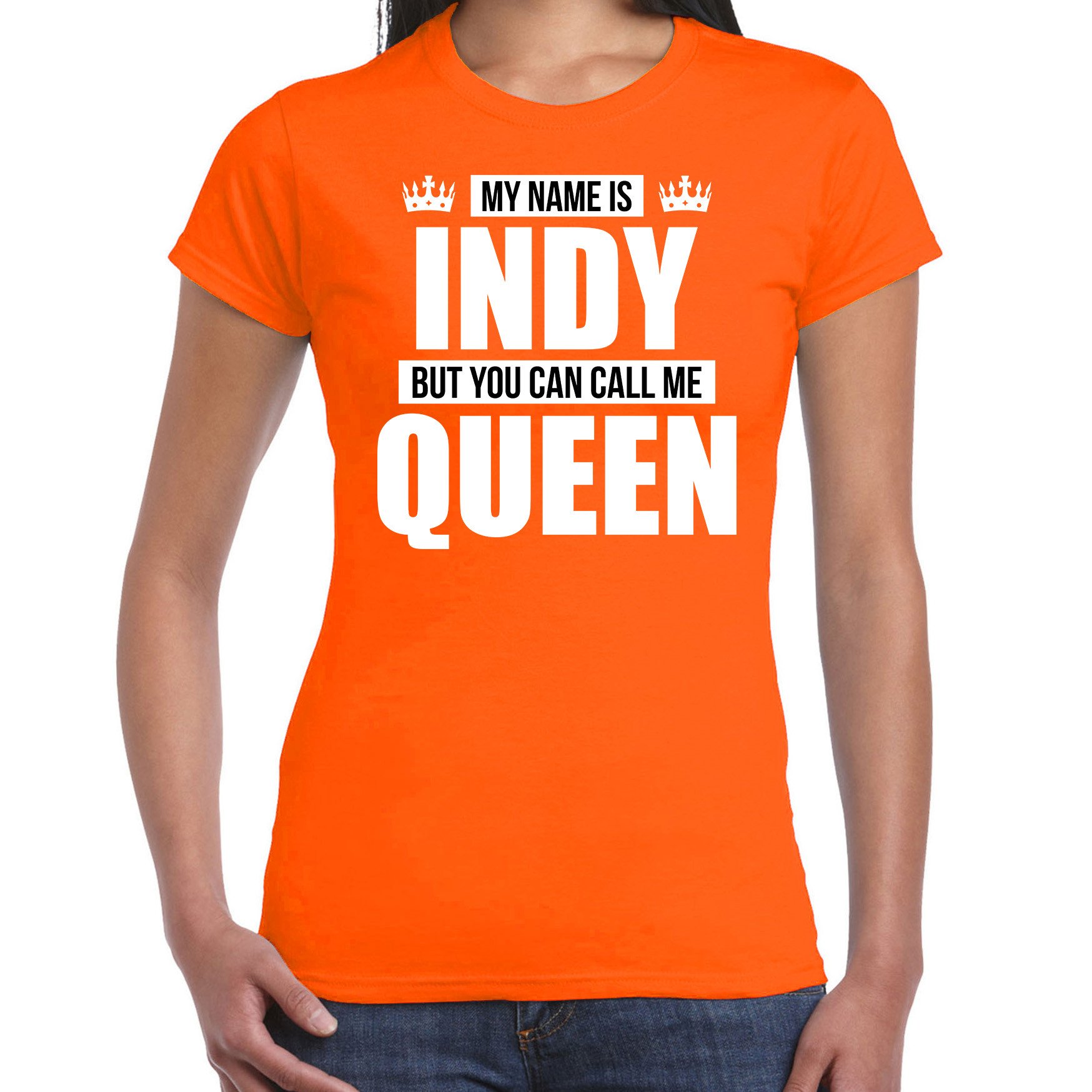 Naam cadeau t-shirt my name is Indy but you can call me Queen oranje voor dames