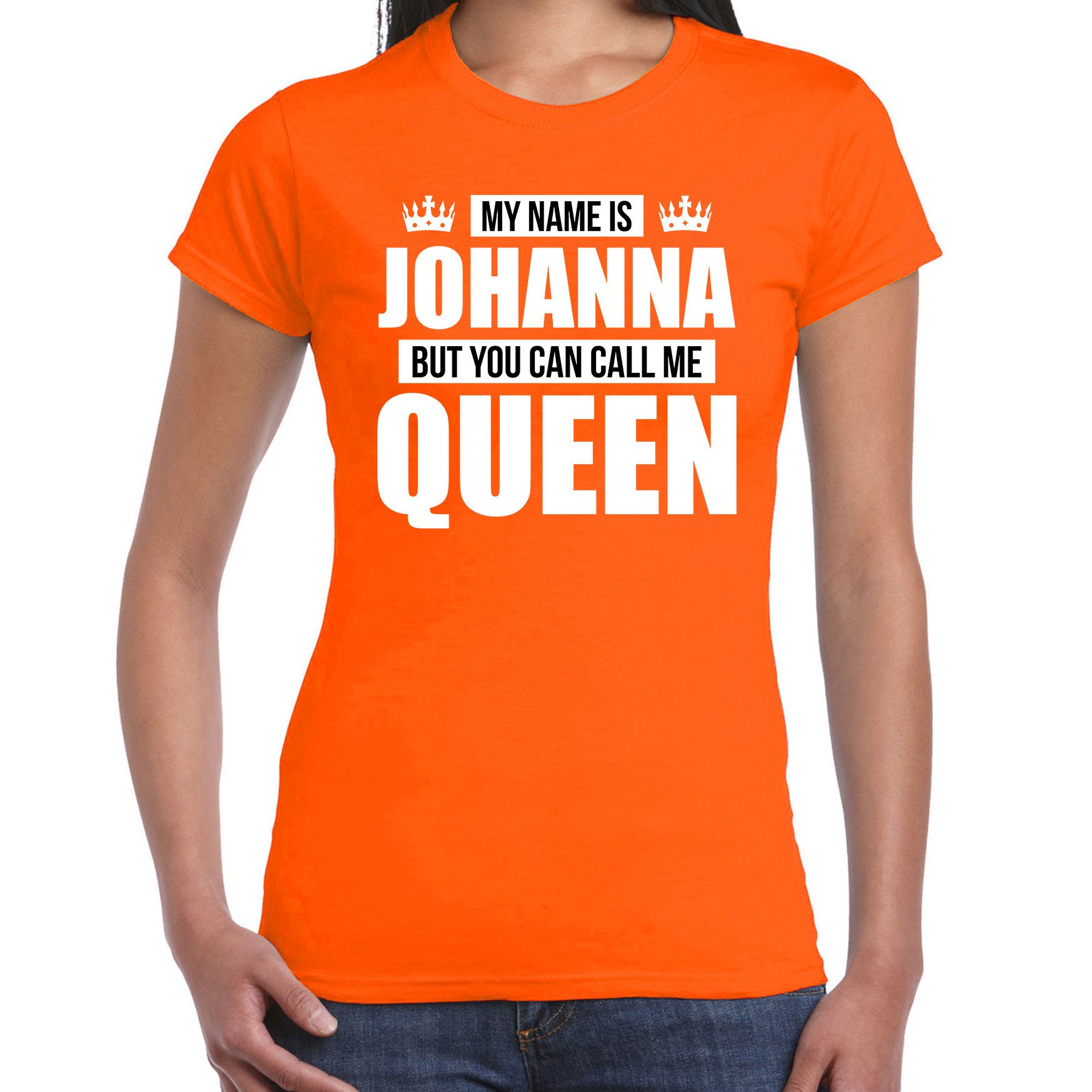 Naam cadeau t-shirt my name is Johanna but you can call me Queen oranje voor dames