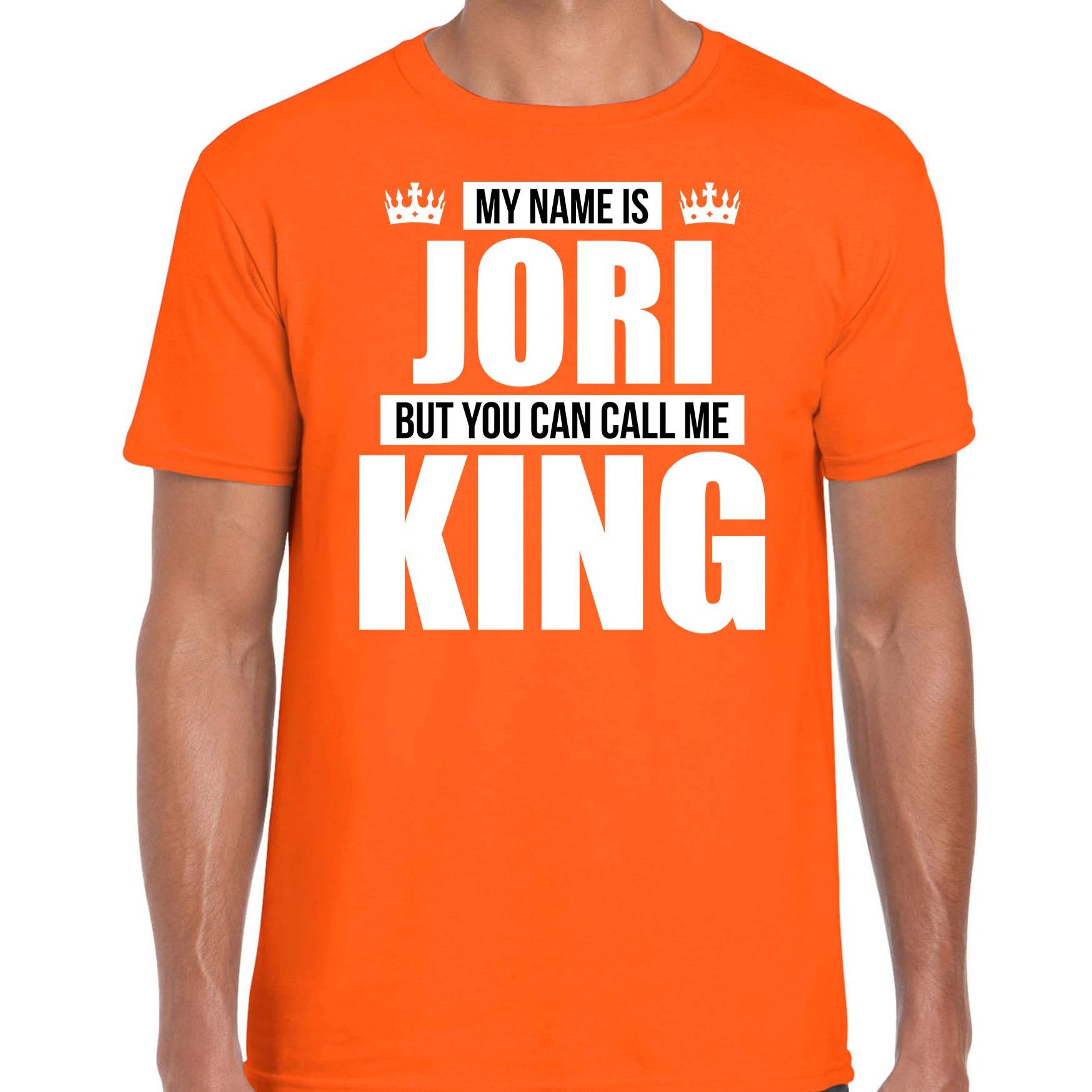 Naam cadeau t-shirt my name is Jori but you can call me King oranje voor heren