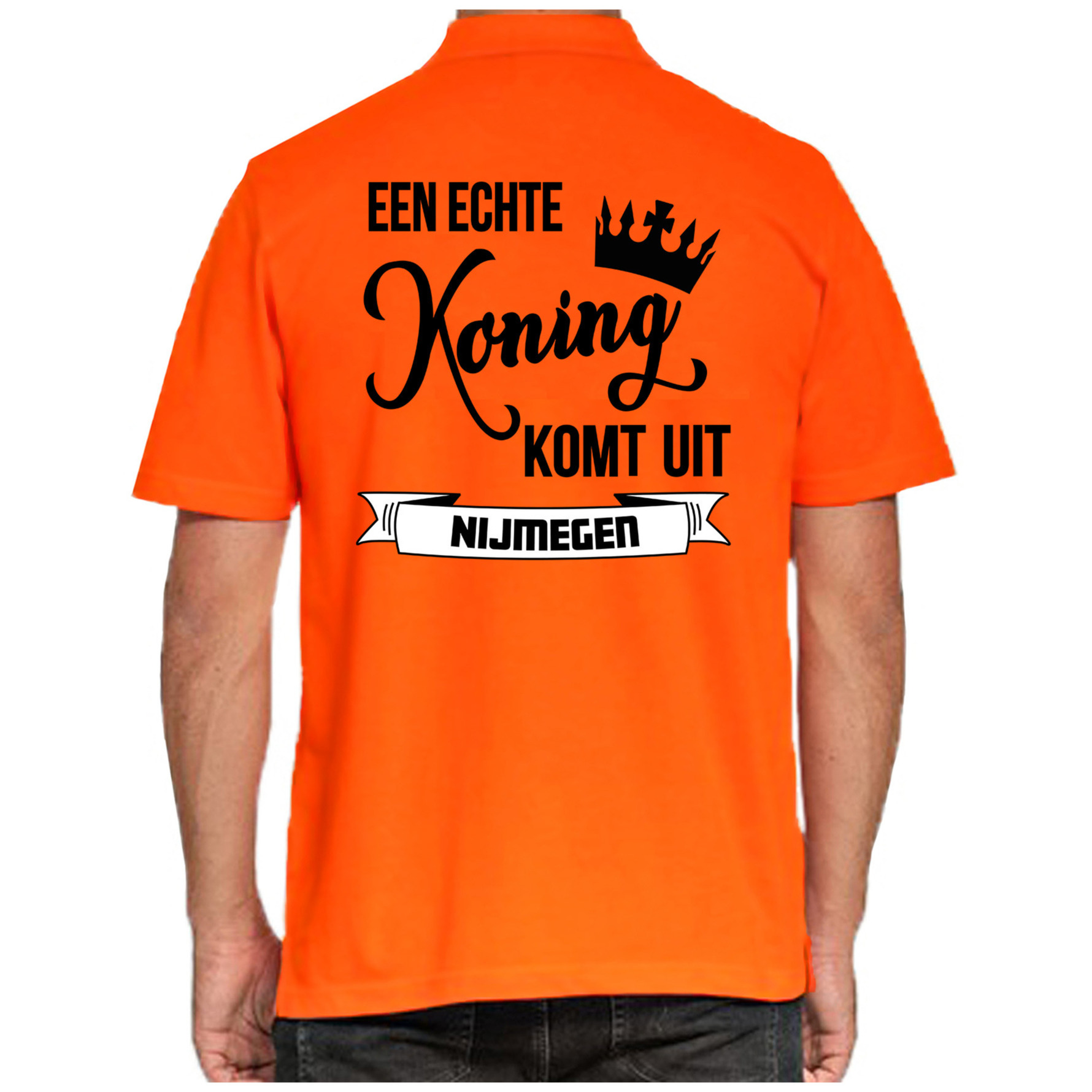 Oranje Koningsdag polo echte Koning komt uit Nijmegen heren shirt