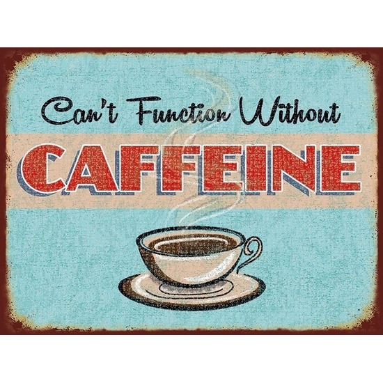 Ouderwetse wandplaat koffie Caffeine 30 x 40 cm