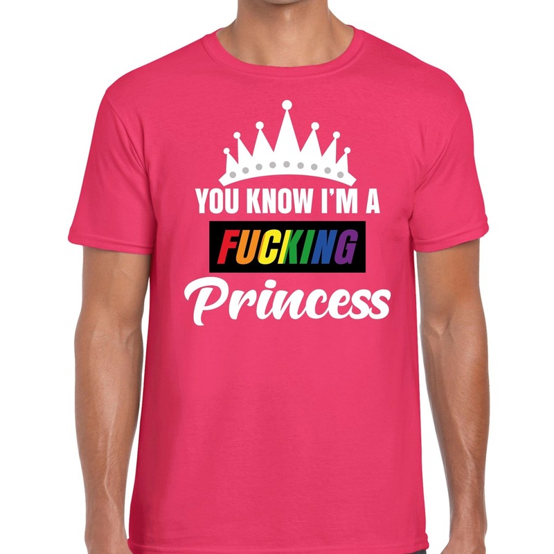 Roze You know i am a fucking Princess gay pride t-shirt heren
