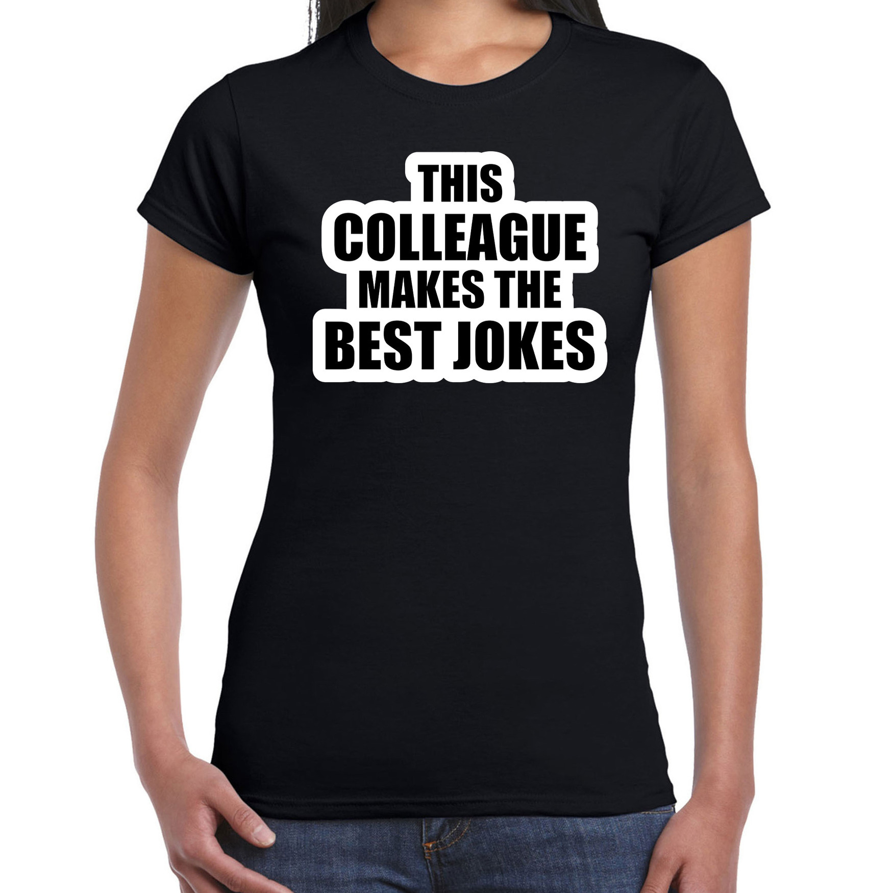 This colleague makes the best jokes-collega cadeau t-shirt zwart dames