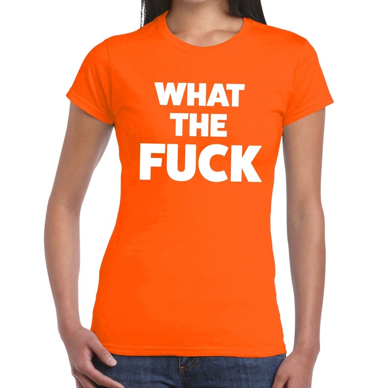 What the Fuck tekst t-shirt oranje dames